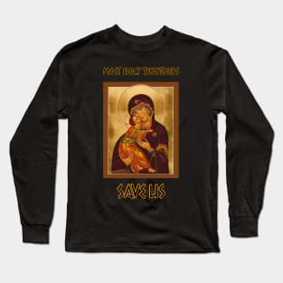 Theotokos Save Us Long Sleeve T-Shirt